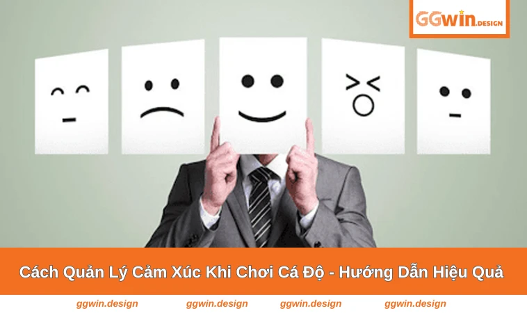 cách quản lý cảm xúc khi chơi cá độ